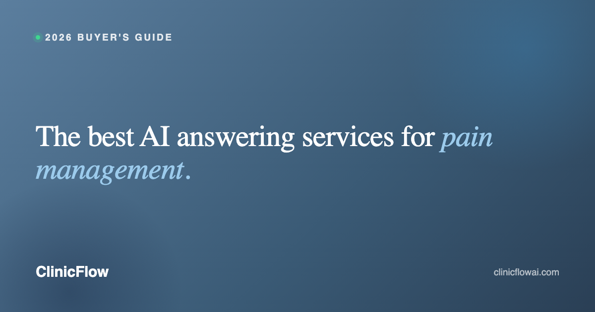 Best AI answering services for pain management practices compared